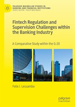 Fintech Regulation and Supervision Challenges within the Banking Industry - Lessambo, Felix I.