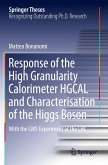 Response of the High Granularity Calorimeter HGCAL and Characterisation of the Higgs Boson