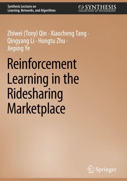 Reinforcement Learning in the Ridesharing Marketplace Reinforcement Learning in the Ridesharing Marketplace