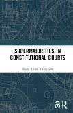 Supermajorities in Constitutional Courts (eBook, ePUB)