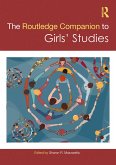 The Routledge Companion to Girls' Studies (eBook, ePUB) The Routledge Companion to Girls' Studies (eBook, ePUB)