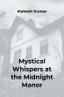 Mystical Whispers at the Midnight Manor... - Bild 1