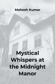 Mystical Whispers at the Midnight Manor (eBook, ePUB)