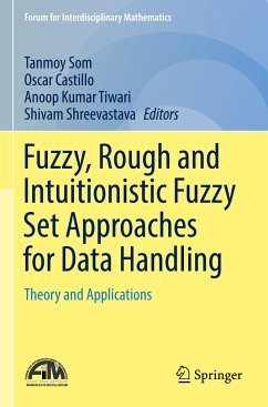 Fuzzy, Rough and Intuitionistic Fuzzy Set Approaches for Data Handling