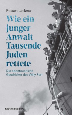 Wie ein junger Anwalt Tausende Juden rettete - Lackner, Robert