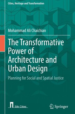 The Transformative Power of Architecture and Urban Design - Chaichian, Mohammad Ali