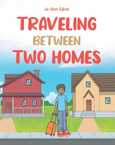 Traveling Between Two Homes (eBook, ePUB) Traveling Between Two Homes (eBook, ePUB)