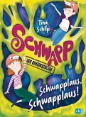 Schwapp, der Geheimschleim - Schwapplaus, Schwapplaus! (eBook, ePUB)
