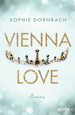 Vienna Love / Die Wien-Saga Bd.2 (eBook, ePUB) - Dornbach, Sophie