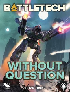 BattleTech: Without Question (eBook, ePUB) - Young, Bryan