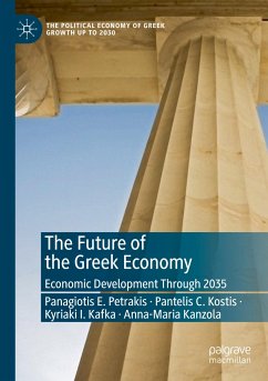 The Future of the Greek Economy - Petrakis, Panagiotis E.;Kostis, Pantelis C.;Kafka, Kyriaki I.