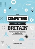 The Computers That Made Britain (eBook, ePUB)