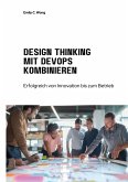 Design Thinking mit DevOps kombinieren