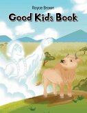 Good Kids Book (eBook, ePUB) Good Kids Book (eBook, ePUB)
