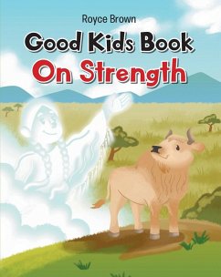 Good Kids Book On Strength (eBook, ePUB) - Brown, Royce