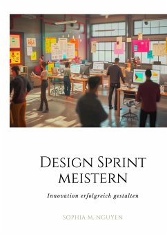 Design Sprint meistern - Nguyen, Sophia M.