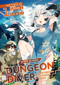 After-School Dungeon Diver: Level Grinding in Another World Volume 1 (eBook, ePUB) - Gamei, Hitsuji