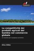 La competitività dei prodotti agricoli del Gambia nel commercio globale