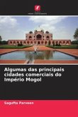 Algumas das principais cidades comerciais do Império Mogol