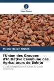 l'Union des Groupes d'Initiative Commune des Agriculteurs de Bokito