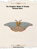The Complete Works of George Bernard Shaw (eBook, ePUB)