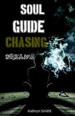 Soul guide Chasing dreams (eBook, ePUB) - Smith, Kathryn