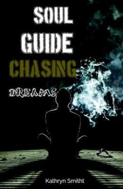 Cover Soul guide Chasing dreams (eBook, ePUB)