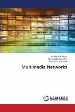 Multimedia Networks - Zanjat, Shraddha N.;Barbudhe, Vishwajit K.;Karmore, Bhavana S.