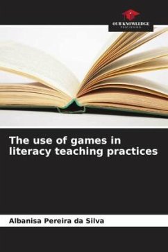 The use of games in literacy teaching practices - Pereira da Silva, Albanisa