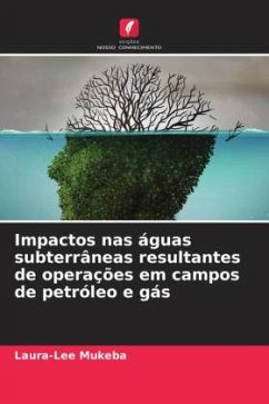 Impactos nas águas subterrâneas resultantes de operações em campos de petróleo e gás - Mukeba, Laura-Lee