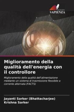 Miglioramento della qualità dell'energia con il controllore - Sarker (Bhattacharjee), Jayanti;Sarker, Krishna