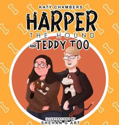 Harper the Hound and Teddy Too - Chambers, Katy