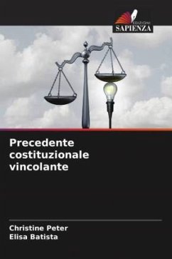 Precedente costituzionale vincolante - Peter, Christine;Batista, Elisa