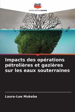 Impacts des opérations pétrolières et gazières sur les eaux souterraines - Mukeba, Laura-Lee