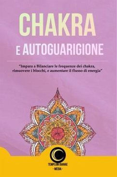 Chakra e AutoGuarigione (eBook, ePUB) - Media, Templum Dianae