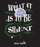 What it is to be Silent (eBook, ePUB)