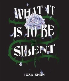 What it is to be Silent (eBook, ePUB) - Khan, Izza