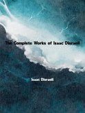 The Complete Works of Isaac Disraeli (eBook, ePUB)