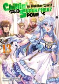 Chillin&quote; in Another World with Level 2 Super Cheat Powers: Volume 13 (Light Novel) (eBook, ePUB)