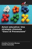 Azioni educative: Una strategia chiamata "Gioco di Prevenzione"