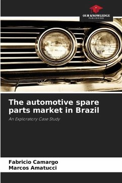 The automotive spare parts market in Brazil - Camargo, Fabricio;Amatucci, Marcos