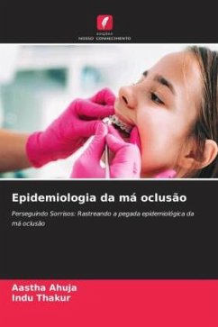 Epidemiologia da má oclusão - Ahuja, Aastha;Thakur, Indu