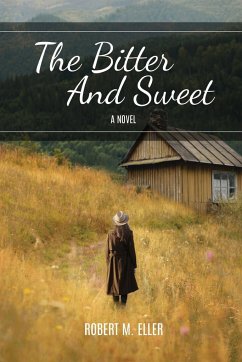 The Bitter And Sweet - Robert M. Eller