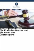 Die Kraft des Wortes und die Kunst des Überzeugens