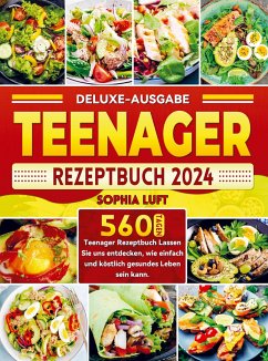 Deluxe-Ausgabe Teenager Rezeptbuch 2024 - Sophia Luft