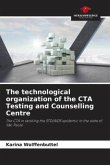The technological organization of the CTA Testing and Counselling Centre