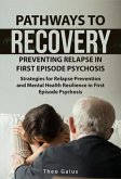 Pathways to Recovery: Preventing Relapse in First Episode Psychosis (eBook, ePUB)