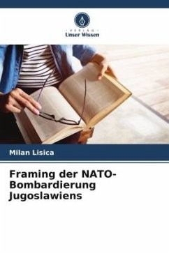 Framing der NATO-Bombardierung Jugoslawiens - Lisica, Milan