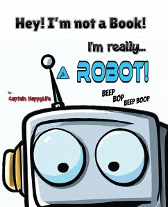 Hey! I'm not a Book! I'm really... a Robot! - Happylife, Captain