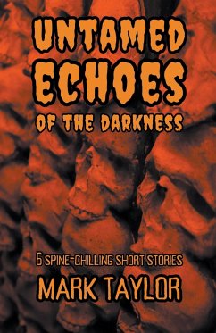 Untamed Echoes of the Darkness - Taylor, Mark